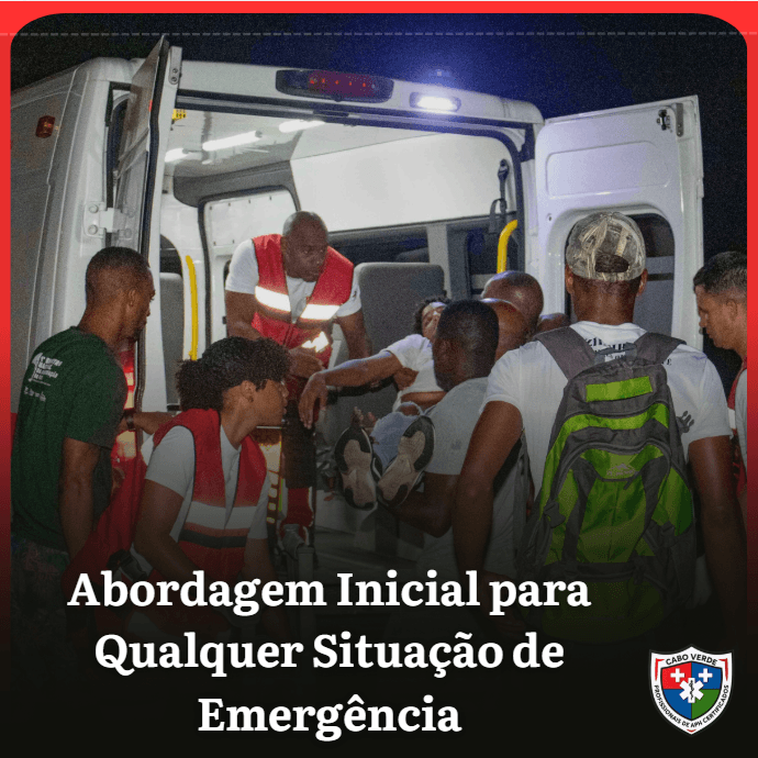 Emergência: Abordagem Inicial para Qualquer Situação