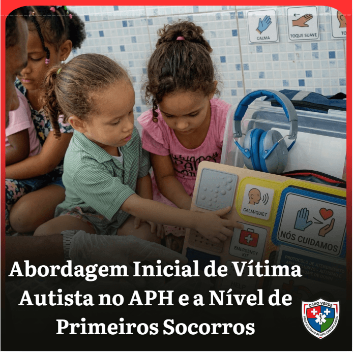 Abordagem Inicial de Vítima Autista no APH 